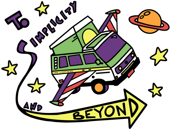 Cartoon camper van in outer space with stars, planets, and 'To Simplicity and Beyond' text.