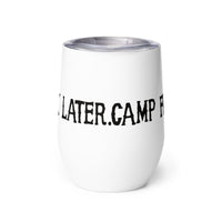 Thumbnail of Camp First, Work Later Wine Tumbler