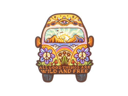 All Good Things Are Wild and Free Sticker