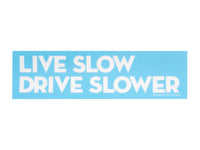Thumbnail of Live Slow Drive Slower Sticker
