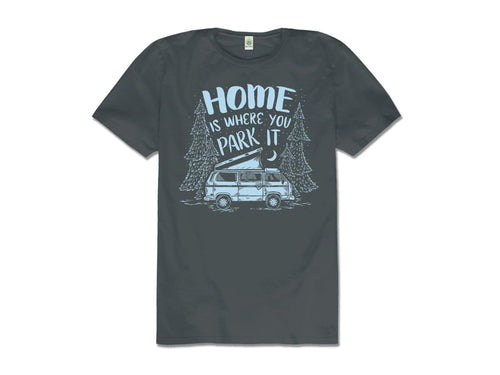 CLEARANCE Home Is Where You Park It T-Shirt