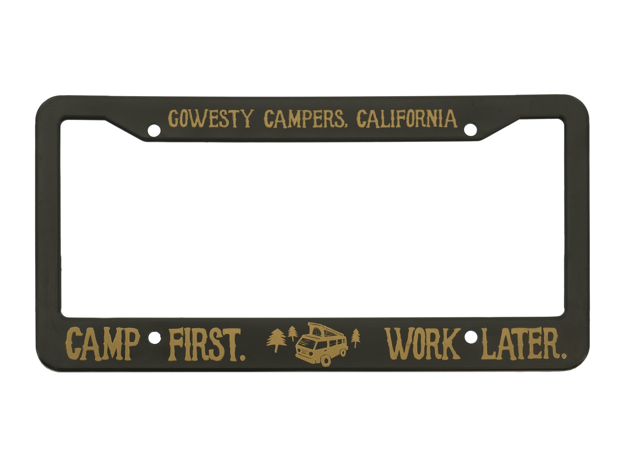 "Camp First, Work Later" License Plate Frame