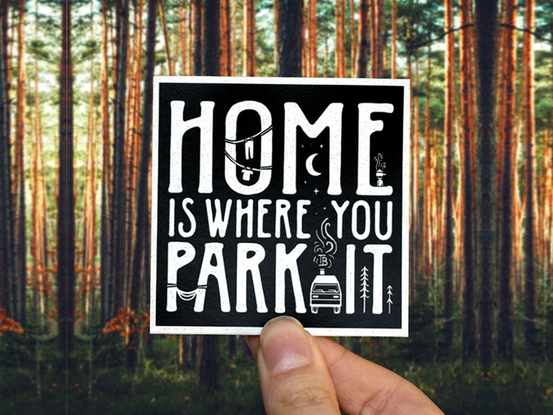 Home Is Where You Park It Sticker